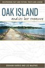 Oak Island and Its Lost Treasure Second Edition