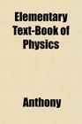 Elementary TextBook of Physics