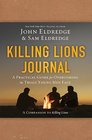 Killing Lions Journal A Practical Guide for Overcoming the Trials Young Men Face