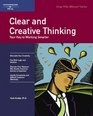Clear and Creative Thinking Your Key to Working Smarter