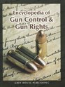 Encyclopedia of Gun Control  Gun Rights