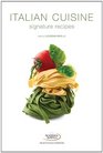 Italian Cuisine Signature Recipes