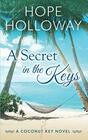 A Secret in the Keys (Coconut Key, Bk 1)