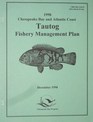 Chesapeake bay and Atlantic coast Tautog Fishery Management Plan