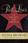 Past Lives of the Rich and Famous