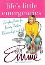Life's Little Emergencies Everyday Rescue for Beauty Fashion Relationships and Life