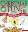 Christmas Fun Great Things to Make and Do