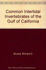 Common Intertidal Invertebrates of the Gulf of California