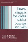 Human Services for Older Adults Concepts and Skills