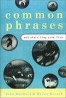 Common Phrases And Where They Come From