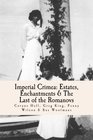 Imperial Crimea Estates Enchantments and the Last of the Romanovs
