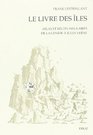Le Livre des iles Atlas et recits insulaires de la Genese a Jules Verne
