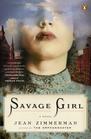 Savage Girl: A Novel