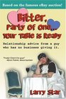 Bitter Party of One Your Table is Ready Relationship advice from a guy who has no business giving it