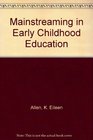 Mainstreaming in Early Childhood Education