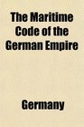 The Maritime Code of the German Empire