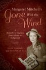 Margaret Mitchell\'s Gone With the Wind: A Bestseller\'s Odyssey from Atlanta to Hollywood