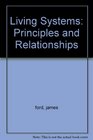 Living Systems Principles and Relationships