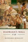 Hadrian's Wall A Life