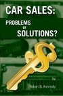 Car Sales Problems or Solutions
