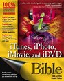 iTunes iPhoto iMovie and iDVD Bible