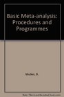 Basic MetaAnalysis Procedures and Programs
