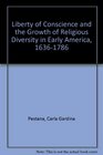 Liberty of Conscience and the Growth of Religious Diversity in Early America 16361786