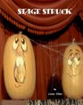 Stage Struck A Manual for Low Tech Low Cost High Performance Church School and Community Theatricals