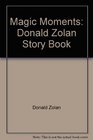 Magic Moments Donald Zolan Story Book