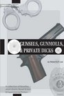 Gunsels, Gunmolls, & Private Dicks
