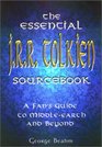 The Essential JRR Tolkien Sourcebook A Fan's Guide to Middleearth and Beyond
