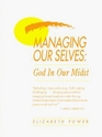 Managing Ourselves God In Our Midst