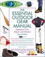 The Essential Outdoor Gear Manual Equipment Care Repair and Selection