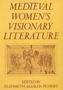 Medieval Women's Visionary Literature