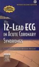 The 12Lead ECG in Acute Coronary Syndromes Text and Pocket Reference Package  Revised Reprint
