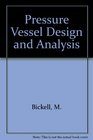 Pressure Vessel Design and Analysis