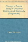 Change in Focus Study of Doctrinal Change and Continuity
