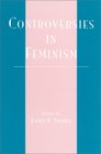 Controversies in Feminism