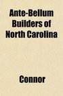 AnteBellum Builders of North Carolina