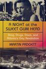 A Night at the Sweet Gum Head Drag Drugs Disco and Atlanta's Gay Revolution