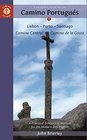 A Pilgrim's Guide to the Camino Portugus Lisbon  Porto  Santiago / Camino Central  Camino de la Costa