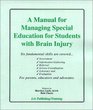 A Manual for Managing Special Education for Students with Brain Injury