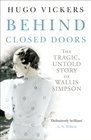 Behind Closed Doors The Tragic Untold Story of the Duchess of Windsor