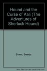Hound and the Curse of Kali