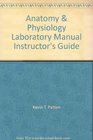 Anatomy  Physiology Laboratory Manual Instructor's Guide
