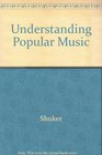 Understanding Popular Music