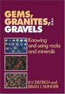 Gems Granites and Gravels Knowing and Using Rocks and Minerals