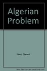 The Algerian Problem