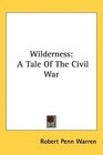 Wilderness A Tale Of The Civil War