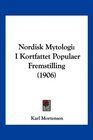 Nordisk Mytologi I Kortfattet Populaer Fremstilling